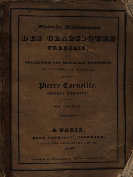 Nouvelle bibliotheque des classiques francaises tome quatrieme - Pierre Corneille - 4
