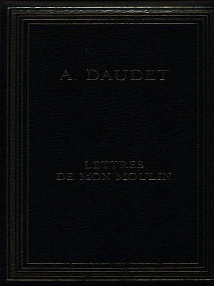 Lettres de mon moulin - Alphonse Daudet - copertina