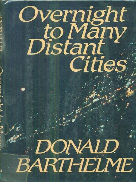 Overnight to many distant cities - Donald Barthelme - copertina