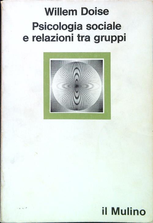 Psicologia sociale e relazioni tra gruppi