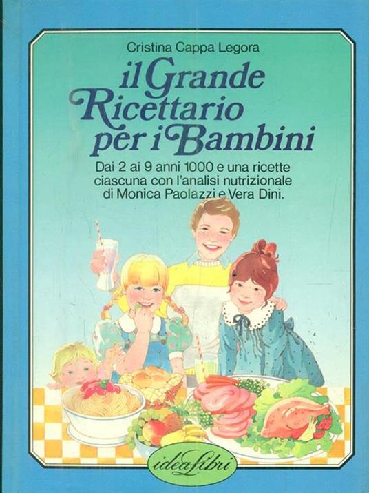 Il Grande ricettario per i Bambini - Cristina Cappa Legora - copertina