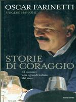 Storie di coraggio. 12 incontri con i grandi italiani del vino