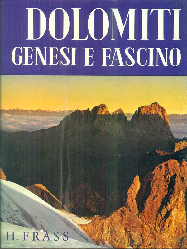 Dolomiti. Genesi e fascino