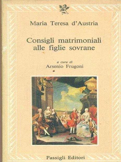 Consigli matrimoniali alle figlie sovrane - Maria Teresa d'Austria - copertina
