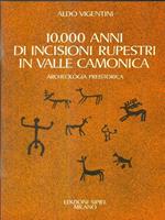 10.000 Anni Di Incisioni Rupestri In Valle Camonica