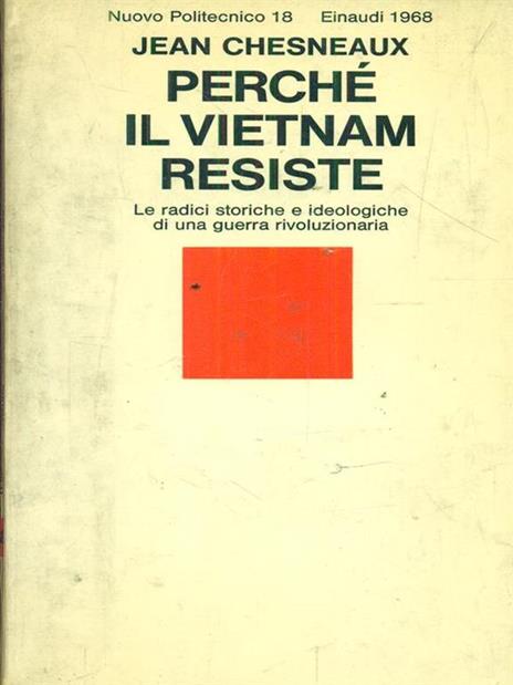 Perchè il vietnam resiste - Jean Chesneaux - copertina