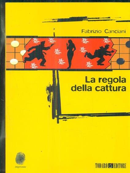 La regola della cattura - Fabrizio Canciani - copertina