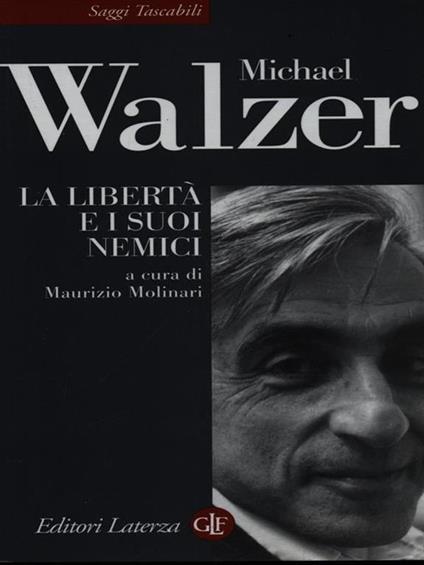 La libertà e i suoi nemici nell'età della guerra al terrorismo - Michael Walzer - copertina