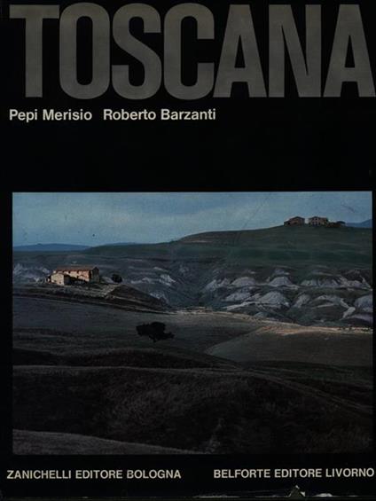 Toscana - Pepi Merisio,Roberto Barzanti - copertina