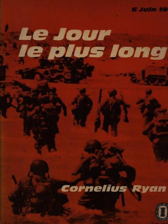 Le jour le plus long - Cornelius Ryan - copertina