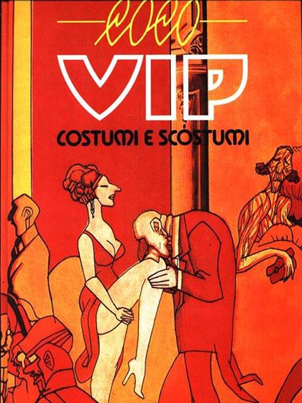 Vip. Costumi e scostumi - Giuseppe Coco - copertina