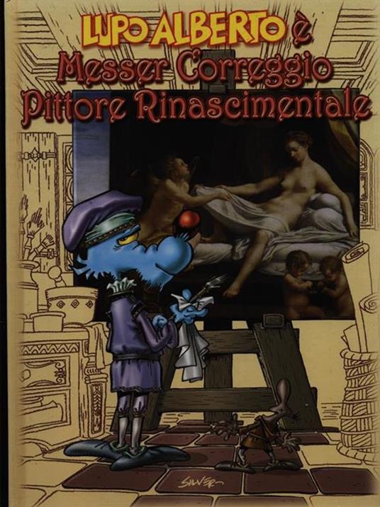 Lupo alberto è Messer Correggio pittore rinascimentale - copertina