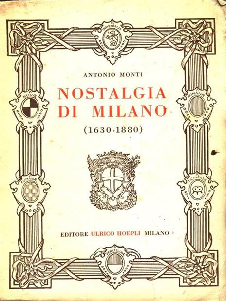 Nostalgia di Milano (1630-1880) - Antonio Monti - 3