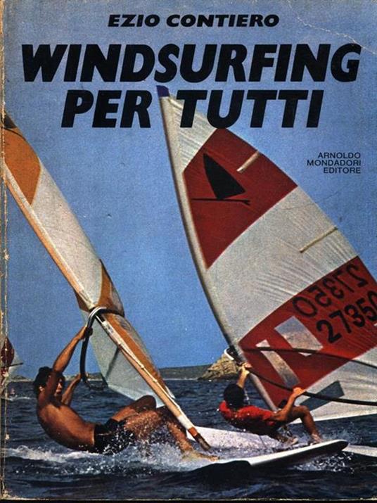 Windsurfing per tutti - Ezio Contiero - 2