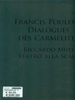 Francis Poulenc. Dialogues des Carmélites. Riccardo Muti. Teatro alla scala. Con DVD-ROM. Con 2 CD Audio