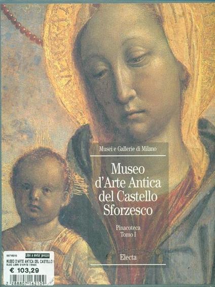 Museo d'Arte del Castello Sforzesco. Pinacoteca Tomo I - copertina