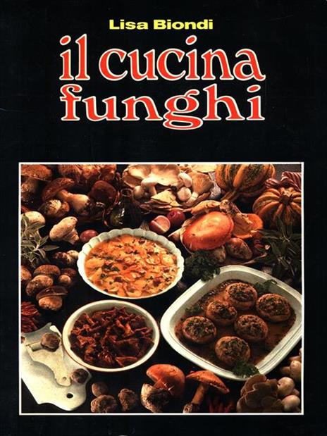 Il cucina funghi - Lisa Biondi - copertina