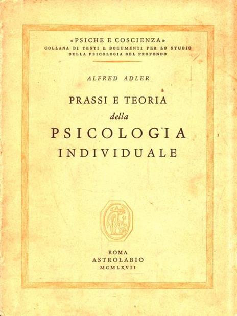 Prassi e teoria della Psicologia individuale - Alfred Adler - 3