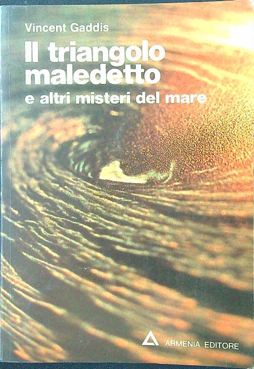 Il triangolo maledetto e altri misteri del mare