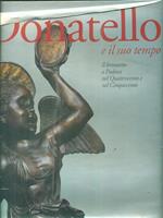 Donatello e il suo tempo. Il Bronzetto a Padova nel Quattrocento e nel Cinquecento