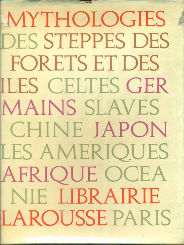 Mythologies des steppes, des forets et des iles