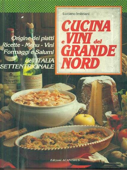 Cucina e vini del grande nord - Luciano Imbriani - copertina