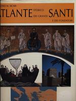 Atlante storico dei grandi santi e dei fondatori