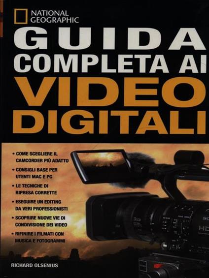 Guida completa ai Video digitali - Richard Olsenius - copertina