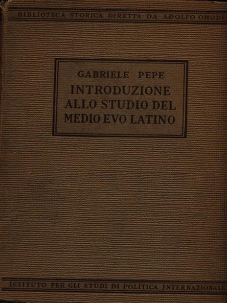 Introduzione allo studio del medioevo latino - Gabriele Pepe - 2