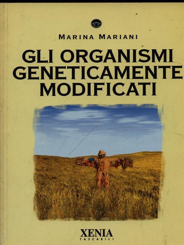 Gli organismi geneticamente modificati