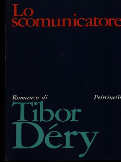 Lo scomunicatore - Tibor Déry - copertina