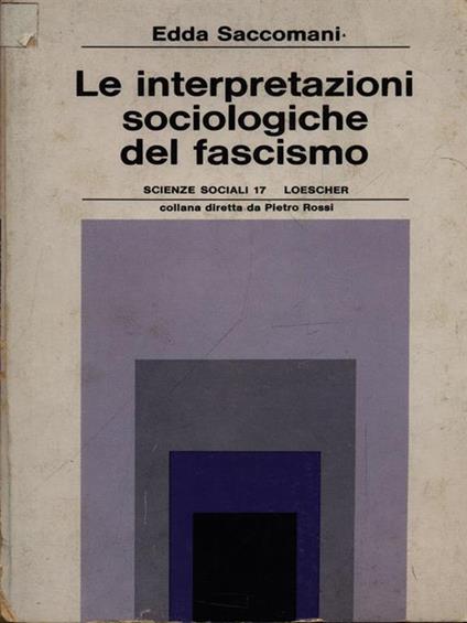 Le interpretazioni sociologiche del fascismo - Edda Saccomanni - copertina