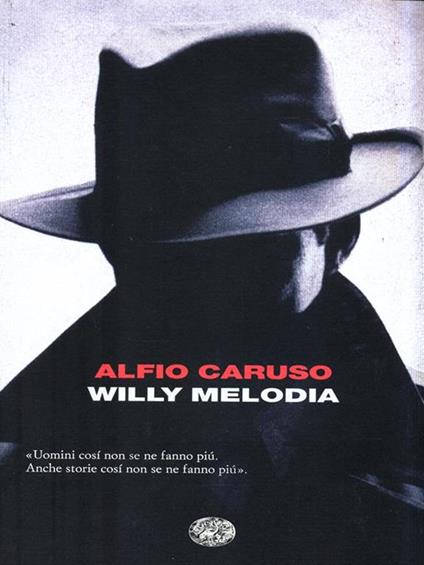 Willy Melodia - Alfio Caruso - copertina