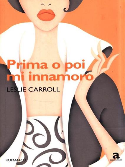 Prima o poi mi innamoro - Leslie Carroll - copertina