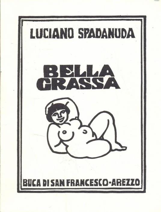 Bella grassa - Luciano Spadanuda - copertina