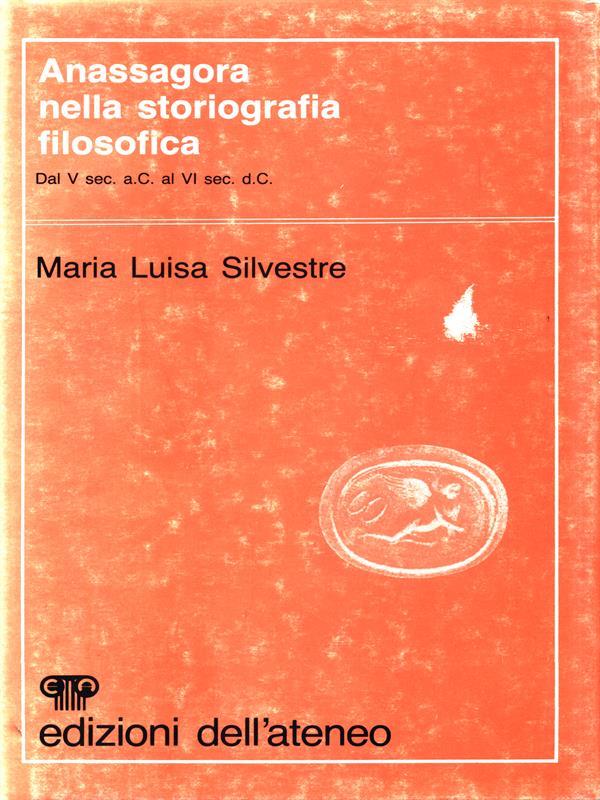 Anassagora nella storiografia filosofica dal V sec. a.C. al VI sec. d.C