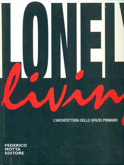 Lonely living. L'architettura dello spazio primario - M. Falsitta - copertina
