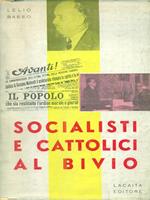 Socialisti e cattolici al bivio