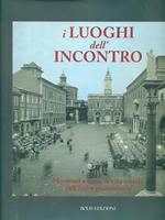 I luoghi dell'incontro. Momenti e spazi di vita sociale nell'Italia postunitaria