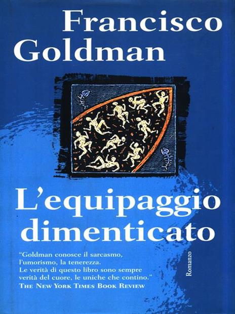 L' equipaggio dimenticato - Francisco Goldman - 2