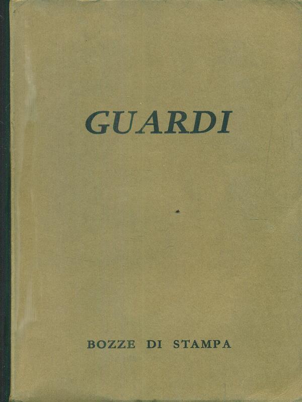 Guardi. Bozze di Stampa