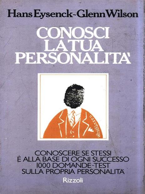 Conosci la tua personalità - Hans J. Eysenck - 2