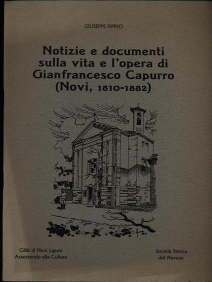 Notizie e documenti sulla vita e l'opera di Gianfrancesco Capurro - copertina