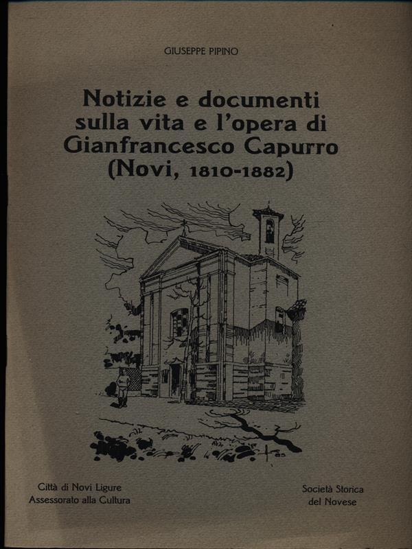 Notizie e documenti sulla vita e l'opera di Gianfrancesco Capurro