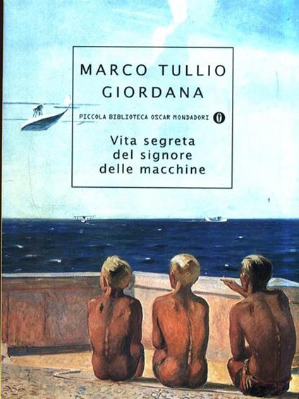 Vita segreta del sognore delle macchine - Marco Tullio Giordana - copertina