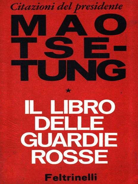 Citazioni del presidente Mao Tse-Tung. Il libro delle guardie rosse - Tse-tung Mao - copertina