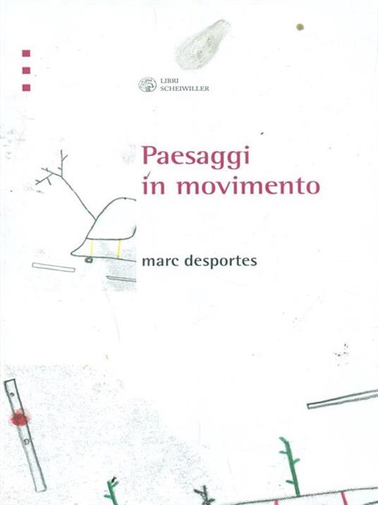 Paesaggi in movimento. Trasporti e percezione dello spazio tra XVIII e XX secolo - Marc Desportes - copertina