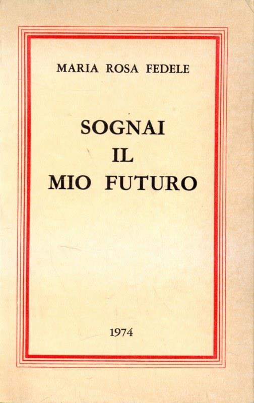 Sognai il mio futuro