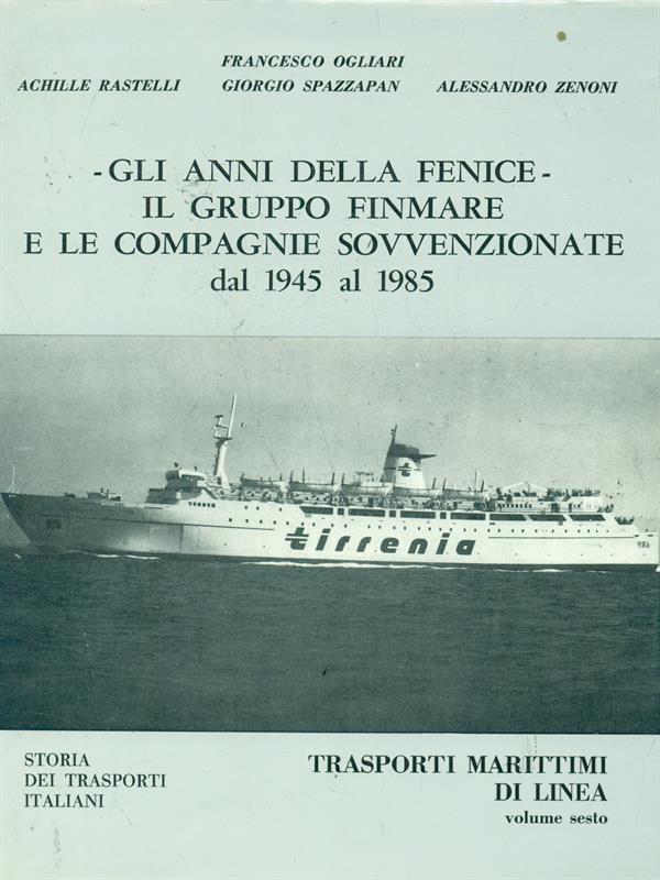 Gli anni della fenice Trasporti marittimi di linea vol. 6