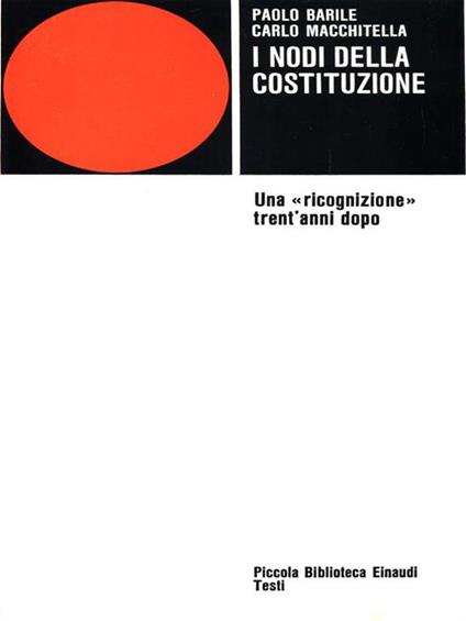 I nodi della Costituzione. Una «Ricognizione» trent'anni dopo - Paolo Barile,Carlo Macchitella - copertina